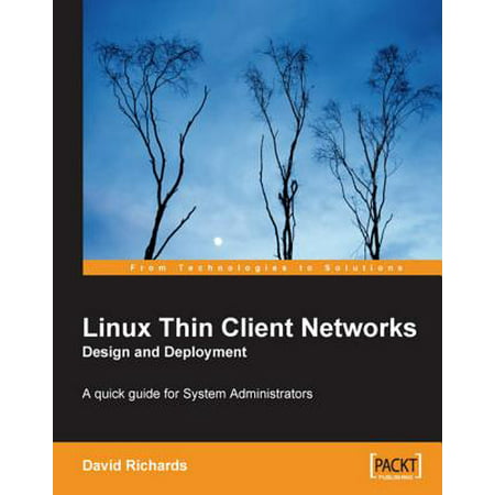 Linux Thin Client Networks Design and Deployment - (Best Linux Distro For Thin Client)