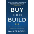 thumbnail image 2 of Buy Then Build: How Acquisition Entrepreneurs.. by Walker Deibel PAPERBACK, 2 of 2