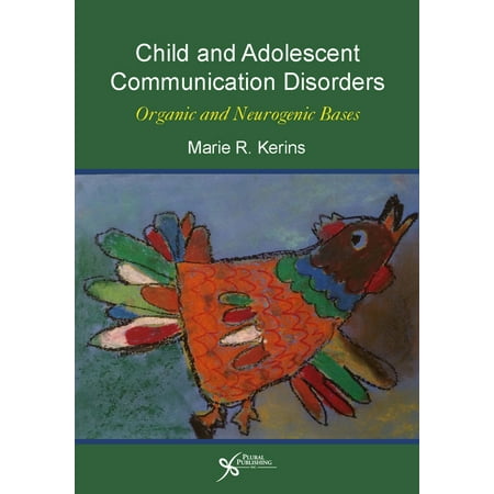 UPC: 9781597566568 | Child and Adolescent Communication Disorders : Organic and Neurogenic Bases (Paperback)