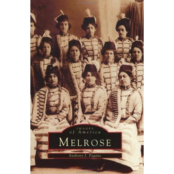 Pre-Owned Melrose (MA) (Images of America) (Paperback) 0752404857 9780752404851