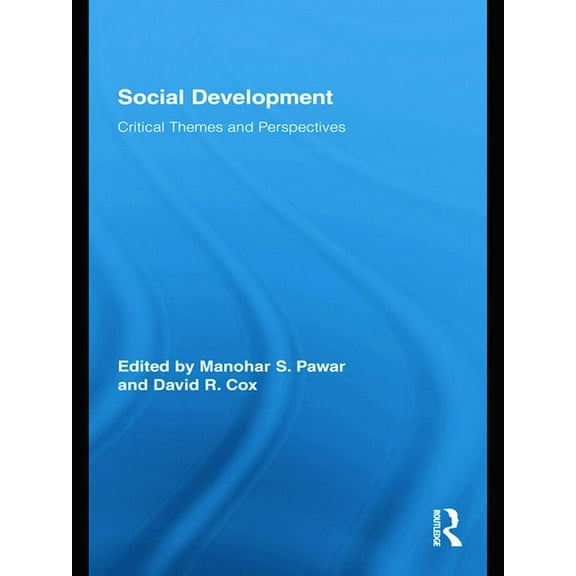 Routledge Studies in Development and Soc Social Development: Critical Themes and Perspectives, Book 25, (Hardcover)