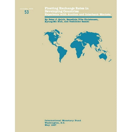 Floating Exchange Rates in Developing Countries: Experience with Auction and Interbank Markets -
