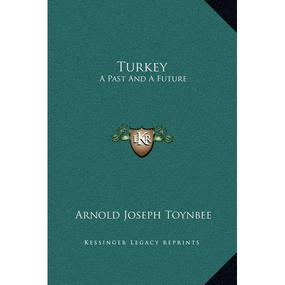 Turkey : A Past And A Future (Hardcover)