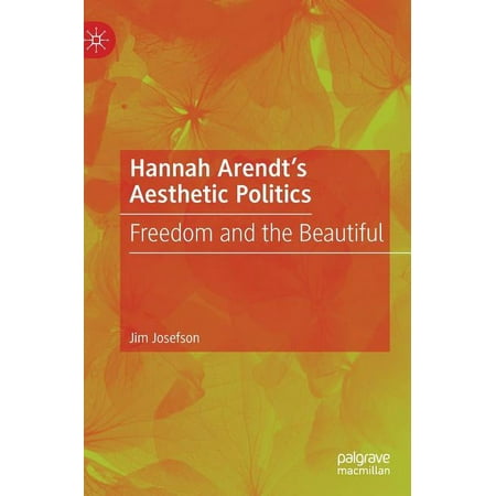 UPC: 9783030186913 | Hannah Arendt s Aesthetic Politics: Freedom and the Beautiful (Hardcover)