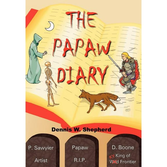 The Papaw Diary (Hardcover) by Dennis W Shepherd