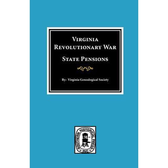 Special Publication - Virginia Genealogical Society: Virginia Revolutionary War State Pensions (Paperback)
