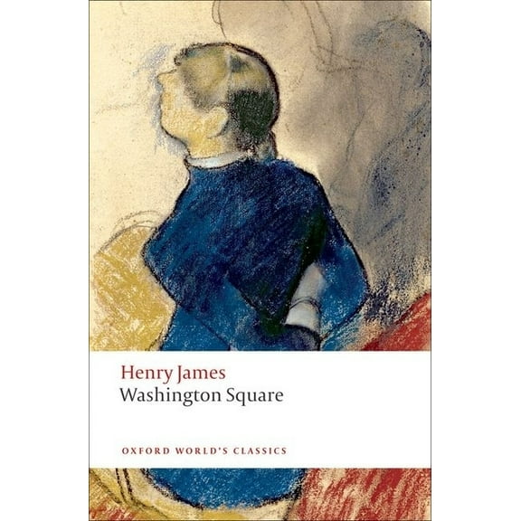 Oxford World's Classics Washington Square, (Paperback)