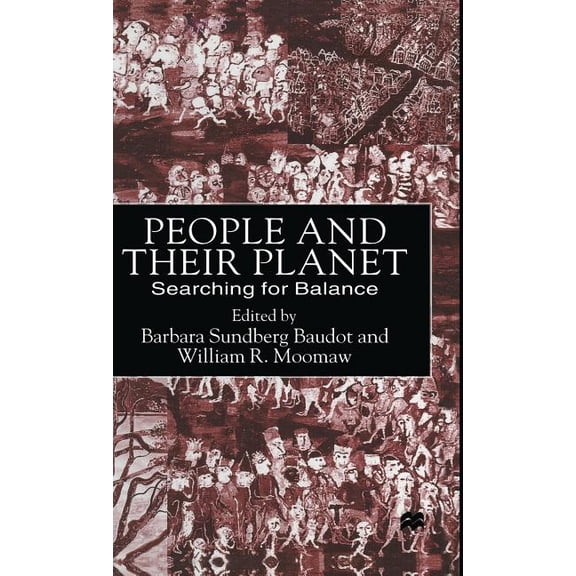 People and Their Planet: Searching for Balance, (Hardcover)