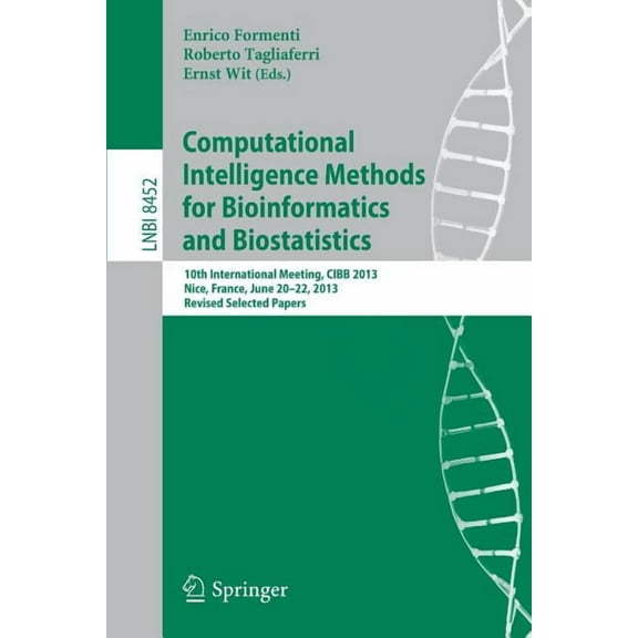 Computational Intelligence Methods for Bioinformatics and Biostatistics: 10th International Meeting, Cibb 2013, Nice, Fr, (Paperback)