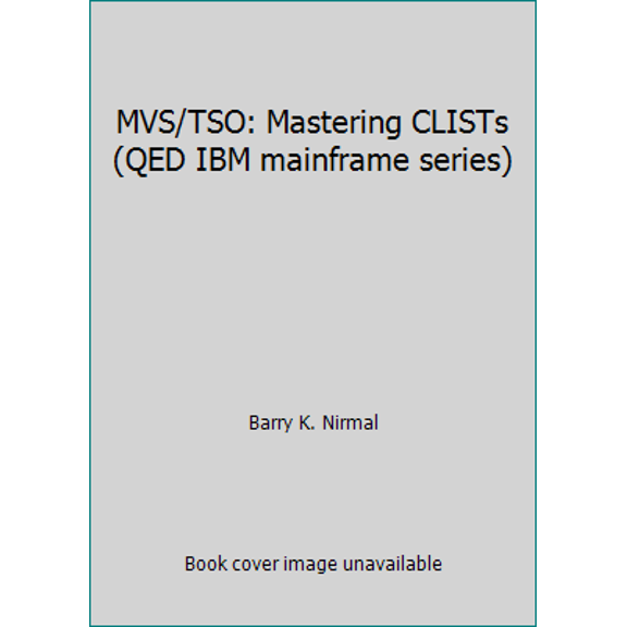 Pre-Owned MVS/TSO: Mastering CLISTs (QED IBM mainframe series) (Paperback) 0894353195 9780894353192