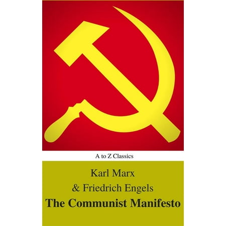 The Communist Manifesto (Best Navigation, Active TOC) (A to Z Classics) -