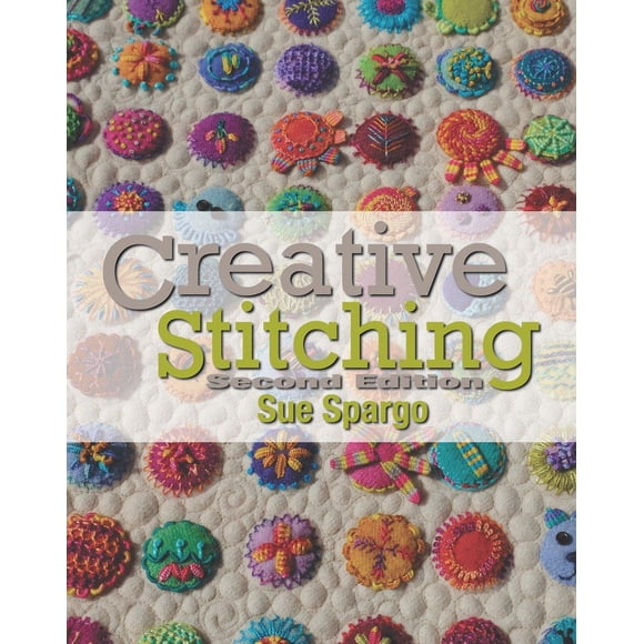Sue Spargo Creative Stitching Segunda Edición