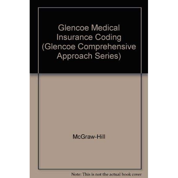 Pre-Owned Glencoe Medical Insurance Coding Workbook, Student Workbook, 9780028048833, 0028048830, Paperback, 1 edition
