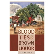 Blood Ties & Brown Liquor (Paperback)