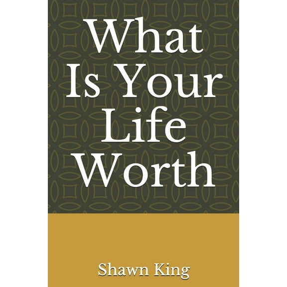 What Is Your Life Worth (Paperback)
