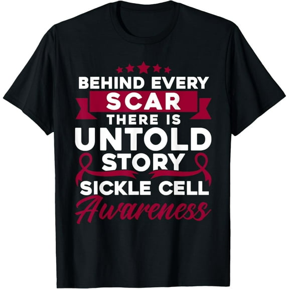 Behind Every Scar Sickle Cell Awareness T-Shirt