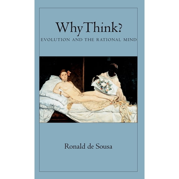 Why Think?: Evolution and the Rational Mind, (Paperback)
