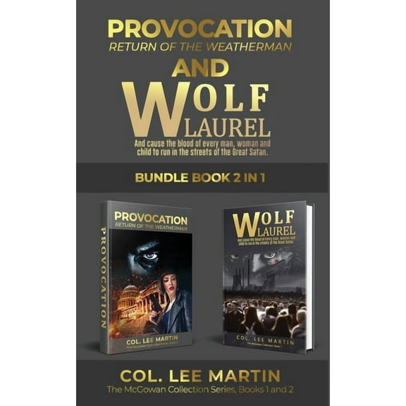 The McGowan Collection Series Bundle, Bo Wolf Laurel and Provocation: Return of the Weatherman, The McGowan Collection Series Bundle, Books 1 and 2: ...and Cause, Book 1, (Paperback)