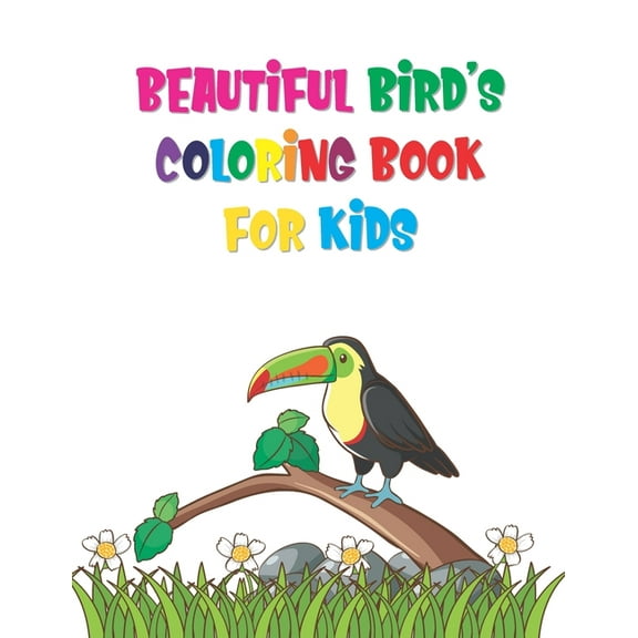 Beautiful Bird's Coloring Book For Kids: Birds At Home Coloring Book 57 State Birds And Flowers, (Paperback)
