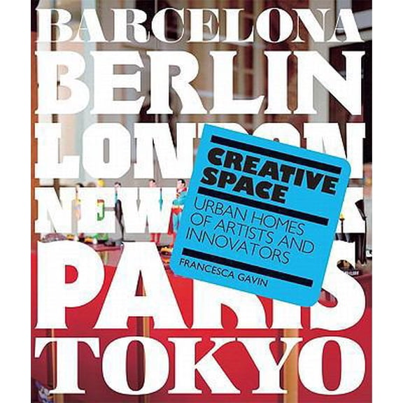 Pre-Owned Creative Space: Urban Homes of Artists and Innovators (Paperback) 1856697584 9781856697583