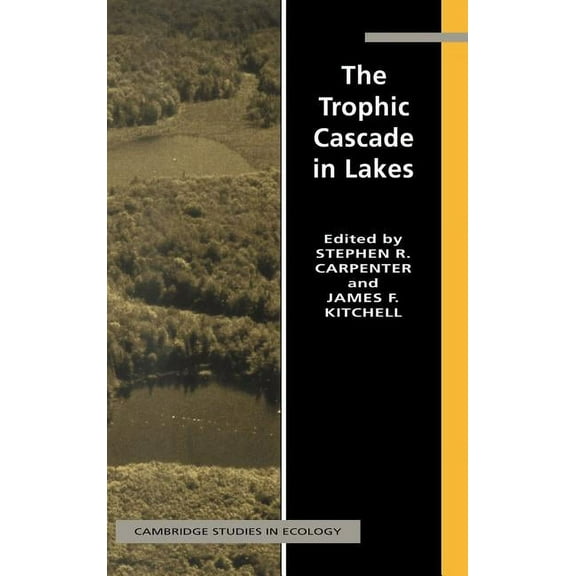 Cambridge Studies in Ecology The Trophic Cascade in Lakes, (Hardcover)