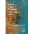 thumbnail image 2 of Slavery in the Caribbean Francophone World: Distant Voices, Forgotten Acts, Forged Identities, 2 of 2