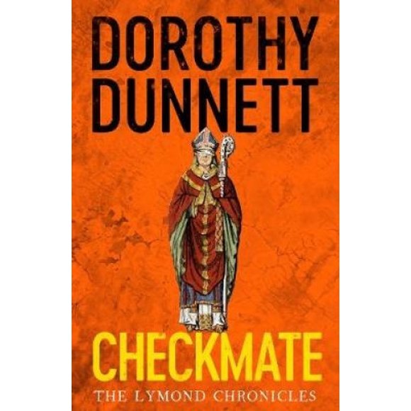 Checkmate: The Lymond Chronicles Book Six (The Lymond Chronicles)