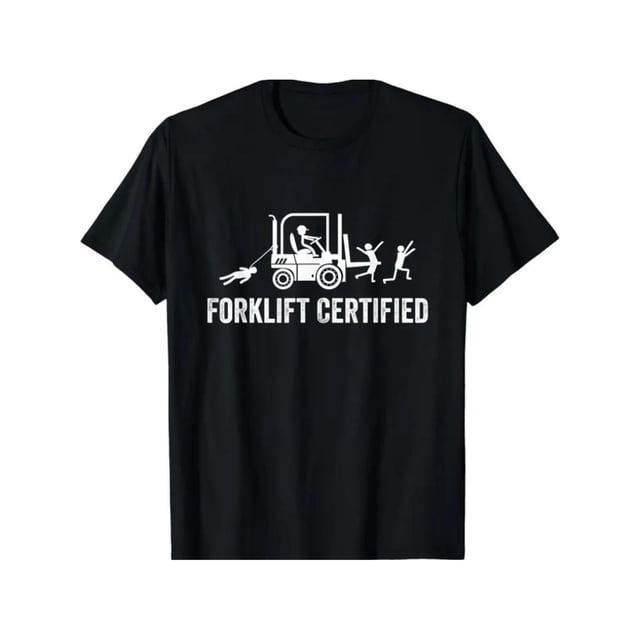 Forklift Certified Shirt, Funny Certified Forklift Operator T-Shirt Graphic tees