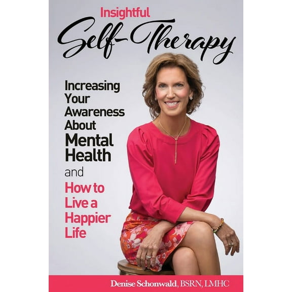 INSIGHTFUL SELF-THERAPY - Increasing Your Awareness about Mental Health and How to Live a Happier Life (Paperback)