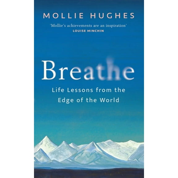 Breathe: Life Lessons from the Edge of the World, (Hardcover)