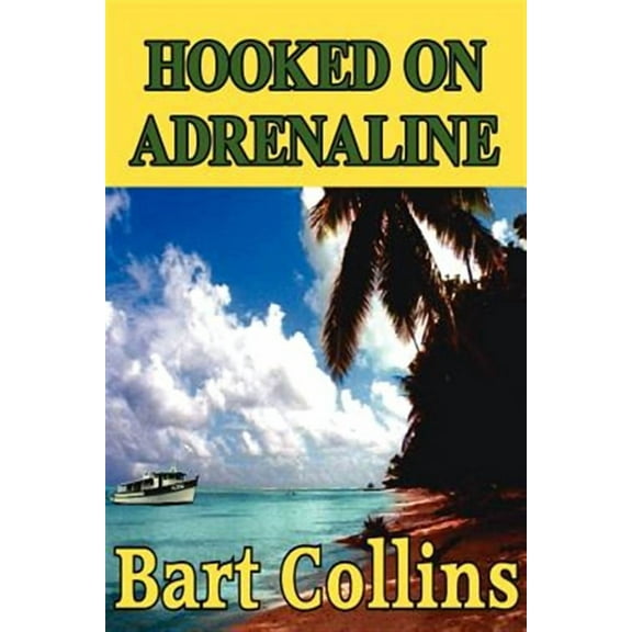 Hooked On Adrenaline (Paperback)