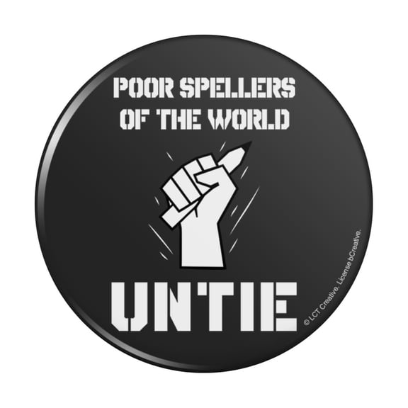 Poor Spellers of the World Untie Unite Funny Humor Pinback Button Pin