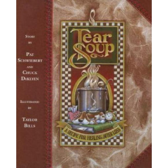 Tear Soup: A Recipe for Healing after Loss