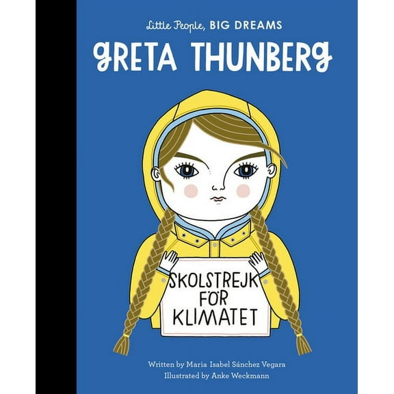 Little People, Big Dreams Greta Thunberg, Book 40, (Hardcover)