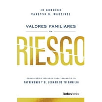 Valores Familiares En Riesgo: Comunicación Inclusiva Para Transmitir El Patrimonio Y El Legado de Tu Familia, (Hardcover)