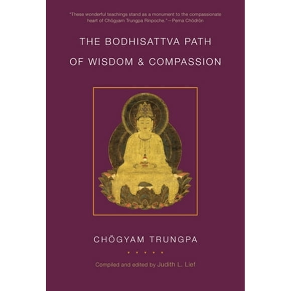 Pre-Owned The Bodhisattva Path of Wisdom and Compassion (Paperback 9781611801057) by Chogyam Trungpa, Judith L Lief