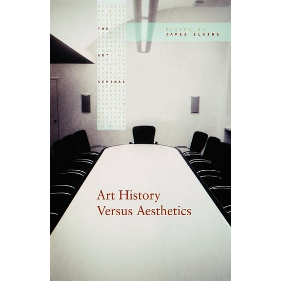 Art Seminar Art History Versus Aesthetics, (Paperback)