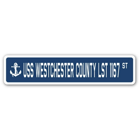 USS WESTCHESTER COUNTY LST 1167 Street Sign us navy ship veteran sailor gift