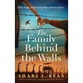 thumbnail image 1 of Pre-Owned The Family Behind the Walls: Absolutely heartbreaking and gripping World War Two fiction (Paperback) 1836184778 9781836184775, 1 of 2