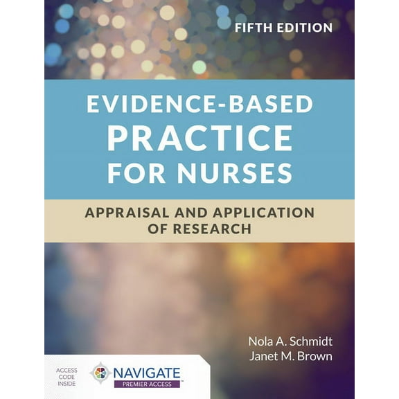 Evidence-Based Practice for Nurses: Appraisal and Application of Research, (Paperback)