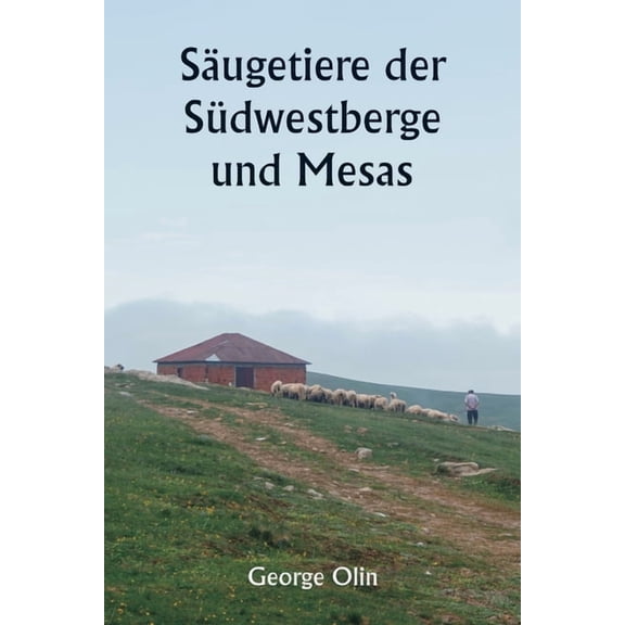 Säugetiere der Südwestberge und Mesas, (Paperback)