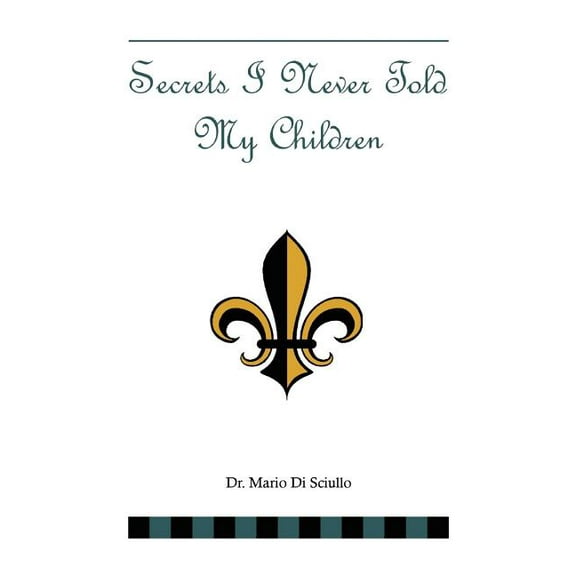 Secrets I Never Told My Children (Paperback)