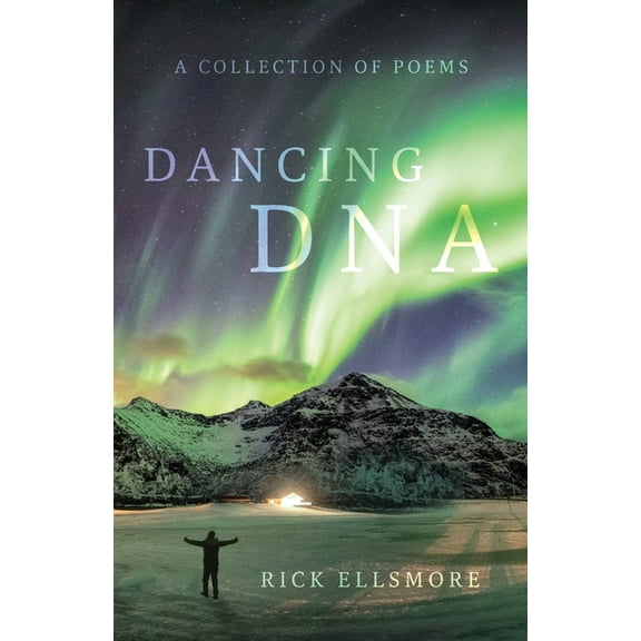 Dancing DNA: A Collection of Poems, (Paperback)
