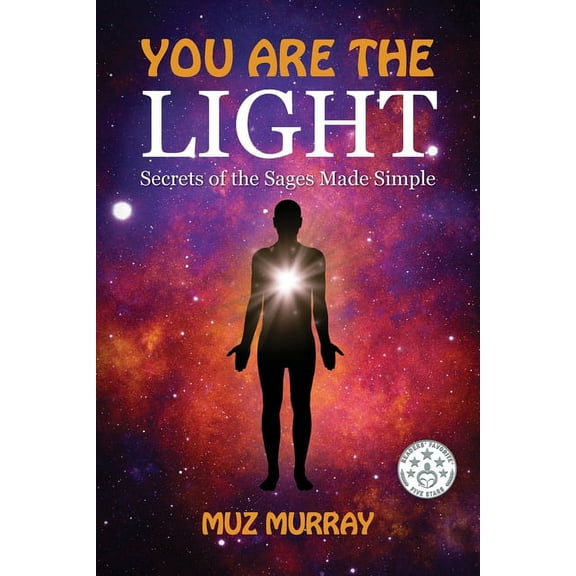 You Are the Light: Secrets of the Sages Made Simple, (Paperback)