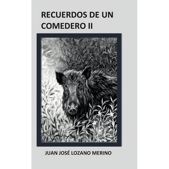 Recuerdos de Un Comedero II, (Hardcover)