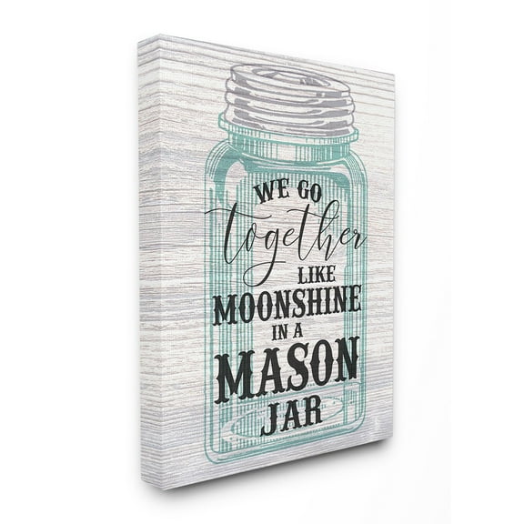 The Stupell Home Decor Collection Together Like Moonshine In A Mason Jar Canvas Wall Art