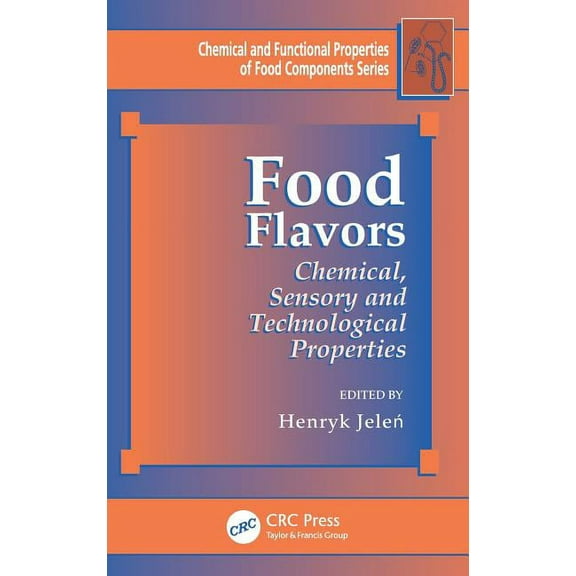 Chemical & Functional Properties of Food Food Flavors: Chemical, Sensory and Technological Properties, (Hardcover)