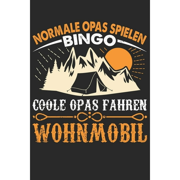 Mein Reisetagebuch Dein Personliches Tourenbuch Fur Wohnmobil Wohnwagen Und Campingreisen Vorlage Fur Streckenaufzeichnungen Bewertungen Tourenplaner U V M Handlichen 6x9 Format Motiv Bingo Vs Wohnmobil 14 Paperback Walmart Com Walmart Com