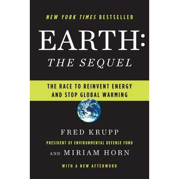 Earth: The Sequel: The Race to Reinvent Energy and Stop Global Warming, (Paperback)
