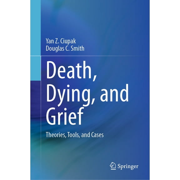 Death, Dying, and Grief: Theories, Tools, and Cases, (Hardcover)